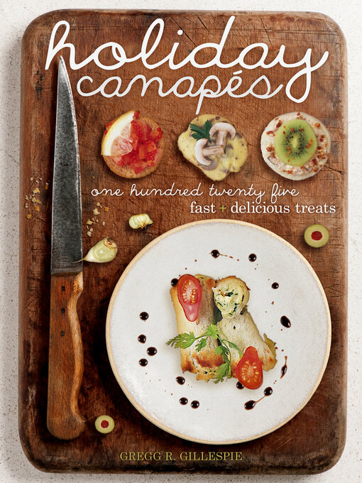 Title details for Holiday Canapés by Gregg R. Gillespie - Available